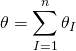 \displaystyle \theta =\sum\limits_{{I=1}}^{n}{{{{\theta }_{I}}}}