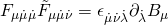 \displaystyle {{F}_{{\mu \dot{\mu }\dot{\mu }}}}{{\tilde{F}}_{{\mu \dot{\mu }\dot{\nu }}}}={{\epsilon }_{{\dot{\mu }\dot{\nu }\dot{\lambda }}}}{{\partial }_{{\dot{\lambda }}}}{{B}_{\mu }}