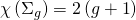 \chi \left( {{\Sigma _g}} \right) = 2\left( {g + 1} \right)