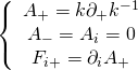 \displaystyle \left\{ {\begin{array}{*{20}{c}} {{{A}_{+}}=k{{\partial }_{+}}{{k}^{{-1}}}} \\ {{{A}_{-}}={{A}_{i}}=0} \\ {{{F}_{{i+}}}={{\partial }_{i}}{{A}_{+}}} \end{array}} \right.