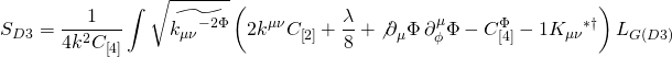 \[{S_{D3}} = \frac{1}{{4{k^2}{C_{\left[ 4 \right]}}}}\int {\sqrt {\widetilde {{k_{\mu \nu }}^{ - 2\Phi }}} } \left( {2{k^{\mu \nu }}{C_{\left[ 2 \right]}} + \frac{\lambda }{8} + {{\not \partial }_\mu }\Phi \,\partial _\phi ^\mu \Phi - C_{\left[ 4 \right]}^\Phi - 1{K_{\mu \nu }}^{ * \dagger }} \right){L_{G(D3)}}\]