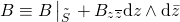 \[B \equiv B\left| {_{\tilde S}} \right. + {B_{z\overline z }}{\rm{d}}z \wedge {\rm{d}}\bar z\]