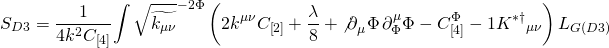 \[{S_{D3}} = \frac{1}{{4{k^2}{C_{\left[ 4 \right]}}}}{\int {\sqrt {\widetilde {{k_{\mu \nu }}}} } ^{ - 2\Phi }}\left( {2{k^{\mu \nu }}{C_{\left[ 2 \right]}} + \frac{\lambda }{8} + {{\not \partial }_\mu }\Phi \,\partial _\Phi ^\mu \Phi - C_{\left[ 4 \right]}^\Phi - 1{K^{ * \dagger }}_{\mu \nu }} \right){L_{G(D3)}}\]