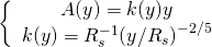 \[\left\{ {\begin{array}{*{20}{c}}{A(y) = k(y)y}\\{k(y) = R_s^{ - 1}{{\left( {y/{R_s}} \right)}^{ - 2/5}}}\end{array}} \right.\]