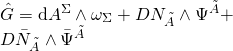 \[\begin{array}{l}\hat G = {\rm{d}}{A^\Sigma } \wedge {\omega _\Sigma } + D{N_{\tilde A}} \wedge {\Psi ^{\tilde A}} + \\D{{\bar N}_{\tilde A}} \wedge {{\bar \Psi }^{\tilde A}}\end{array}\]