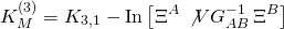 \[K_M^{(3)} = {K_{3,1}} - {\rm{In}}\left[ {{\Xi ^A}\,\not VG_{AB}^{ - 1}\,{\Xi ^B}} \right]\]